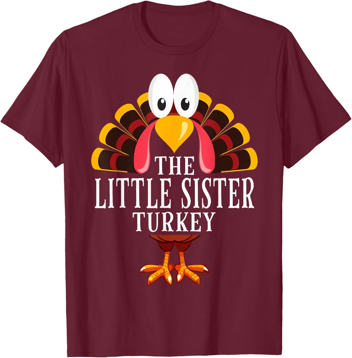Thanksgiving The Little Sister Turkey Matching T-Shirt - T-Shirt | Maroon