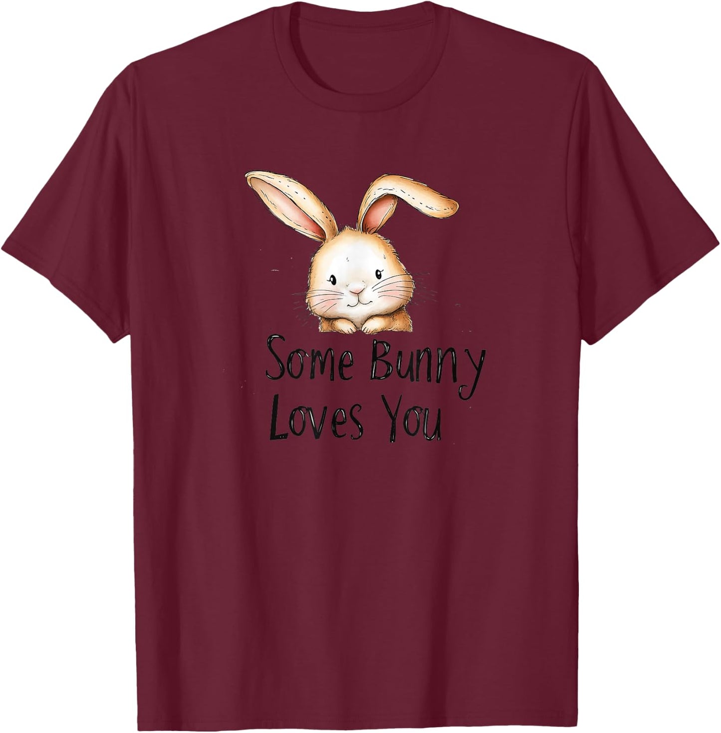 Some Bunny Loves You Cute Rabbit Illustration T-Shirt - T-Shirt | Maroon