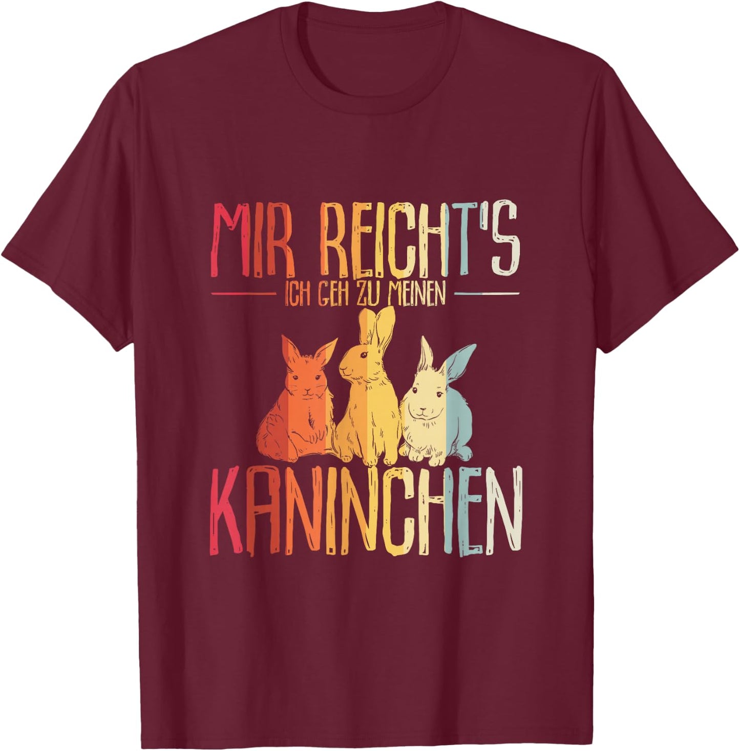 Mir reichts ich geh zu mein Rabbit Gift , black, s T-Shirt - T-Shirt | Maroon