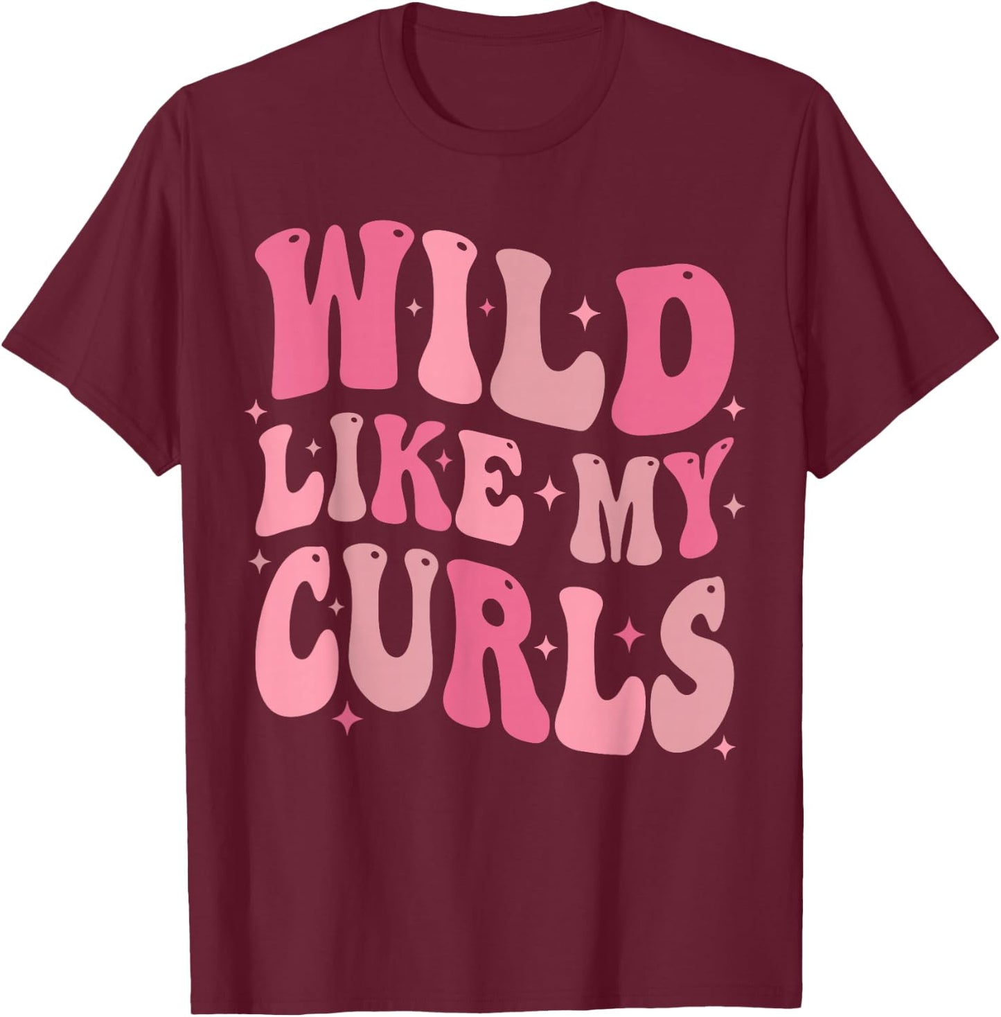 Toddler Girls Wild Like My Curls Funny Curly Hair Groovy T-Shirt - T-Shirt | Maroon