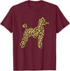 Leopard Print Poodle Pet Dog Owner Lover Girls Women Gift T-Shirt - T-Shirt | Maroon