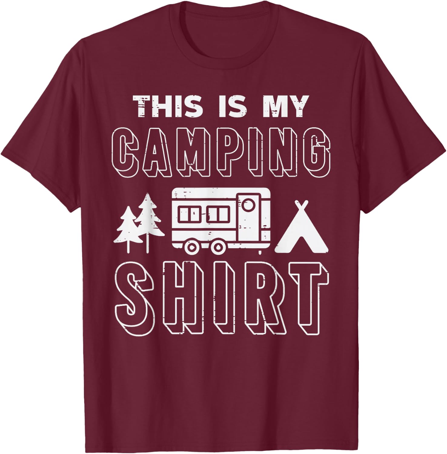 This Is My Camping Shirt Funny Van Camper Men Women Kids T-Shirt - T-Shirt | Maroon