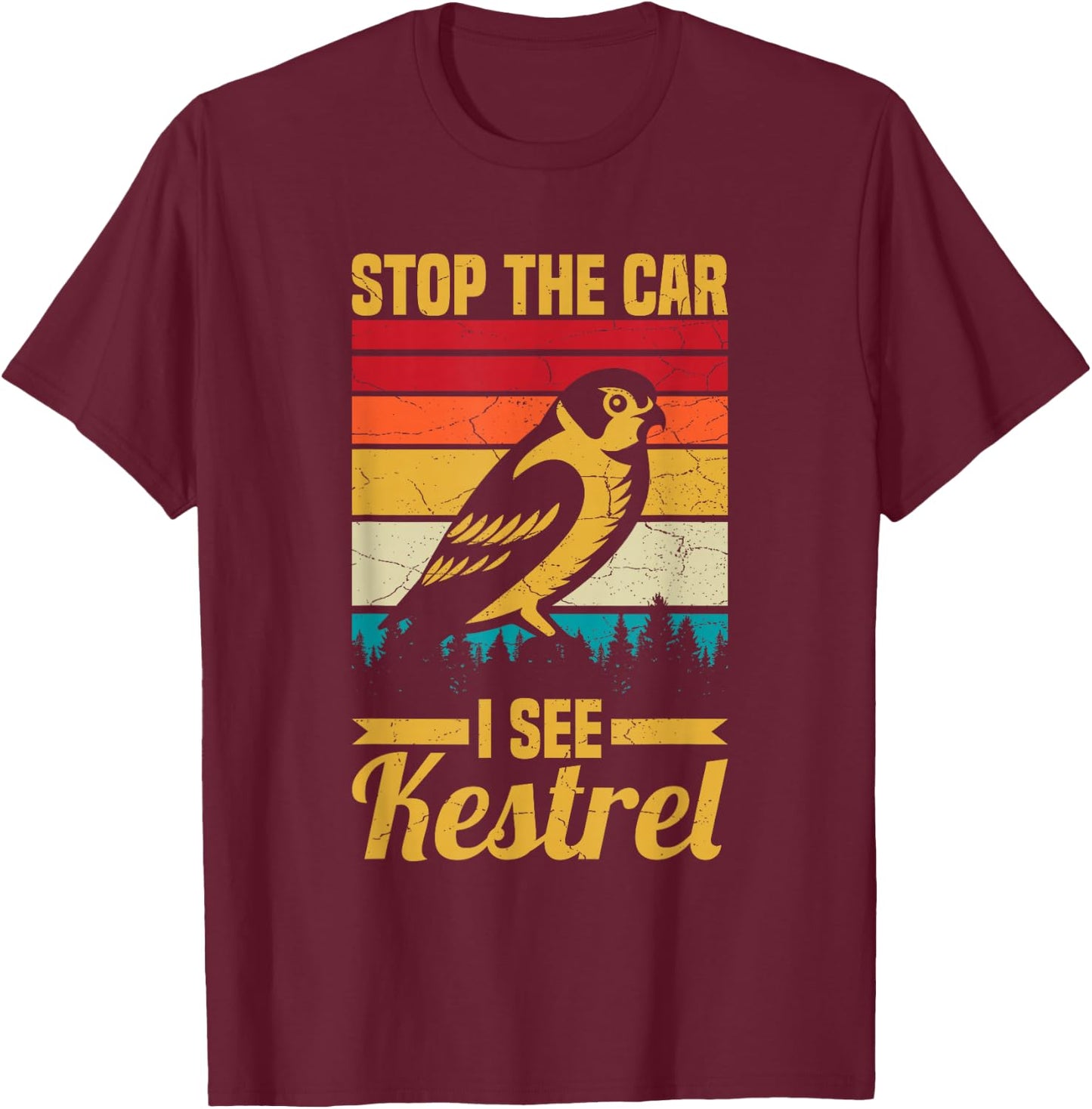 Stop the car I see a kestrell Design for a Kestrel Expert T-Shirt - T-Shirt | Maroon