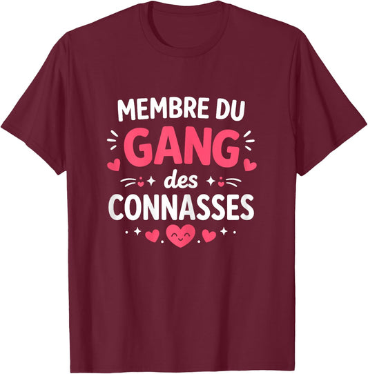 Drôle Idée Amies Copine Membre du Gang des Connasses T-Shirt - T-Shirt | Maroon