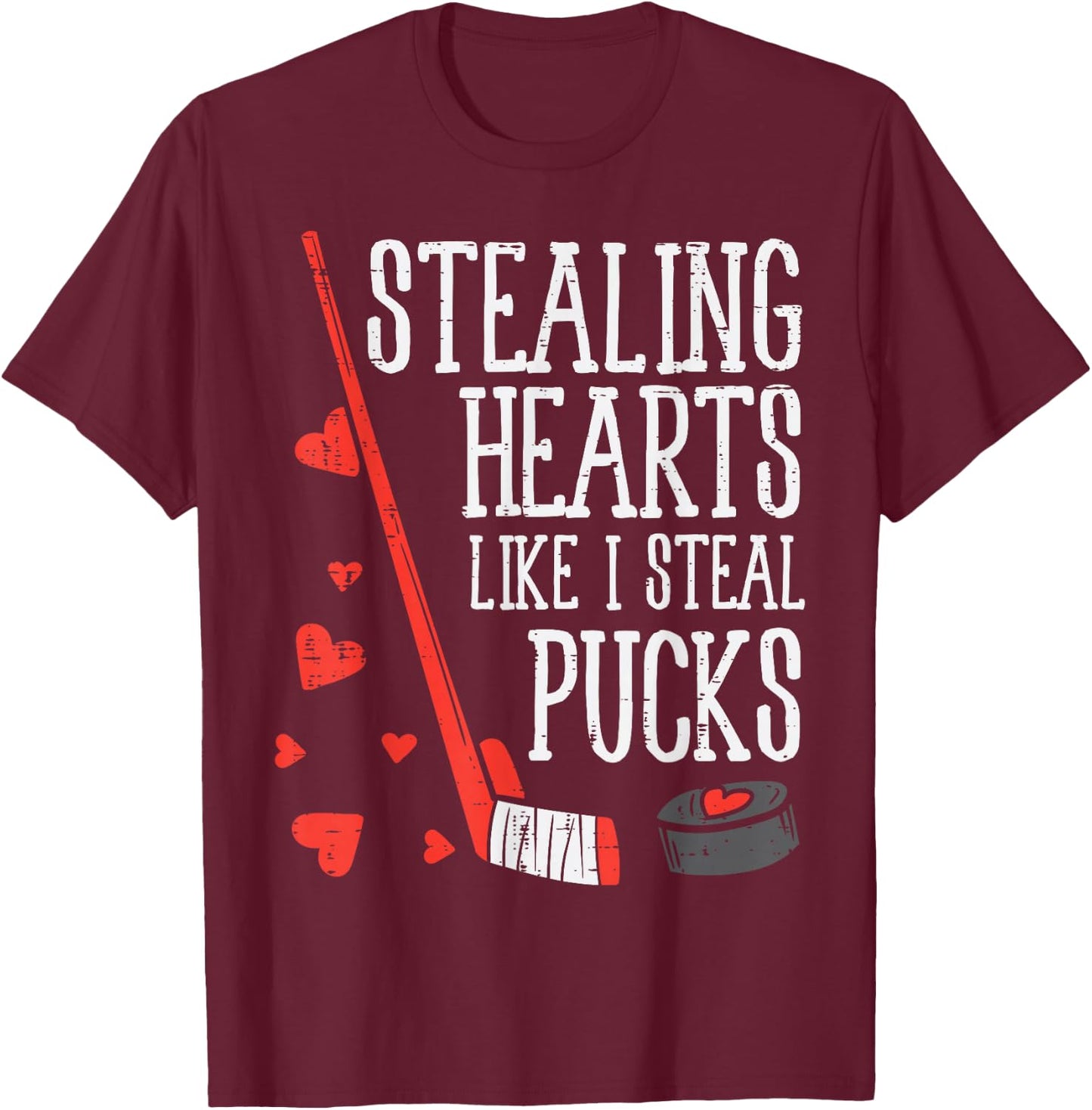 Stealing Hearts Like I Steal Pucks Valentines Day Ice Hockey T-Shirt - T-Shirt | Maroon