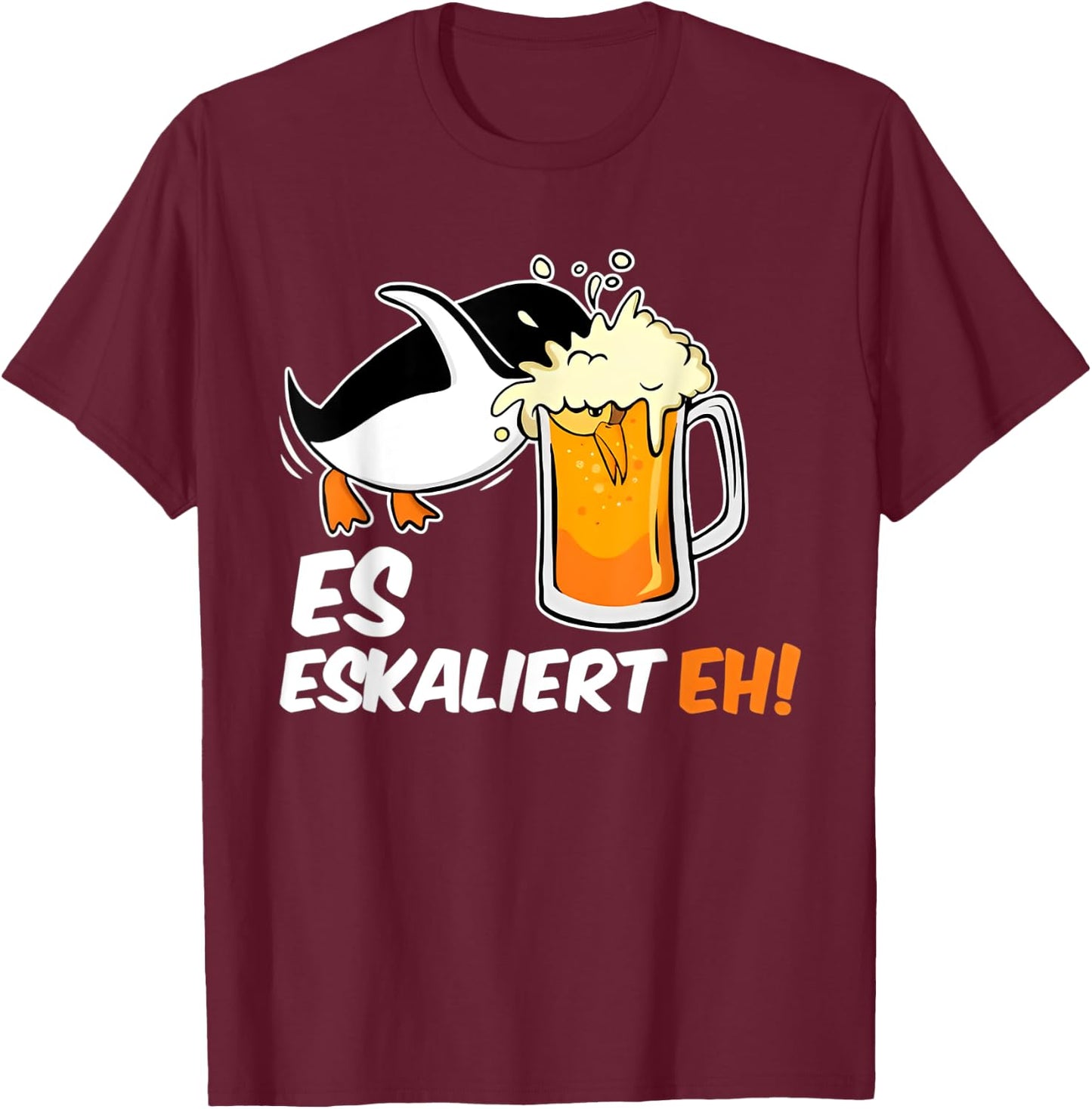Es Eskaliert Eh! Pinguin Biertrinker Beer Bier Saufen T-Shirt - T-Shirt | Maroon