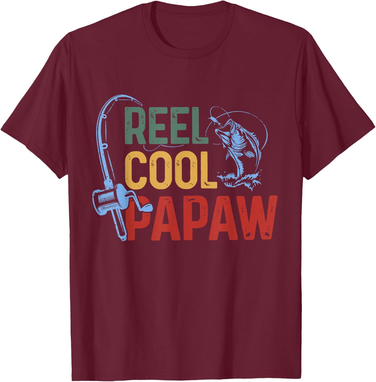 Fishing Reel Cool Papaw Father’s day Fisherman Papaw T-Shirt - T-Shirt | Maroon