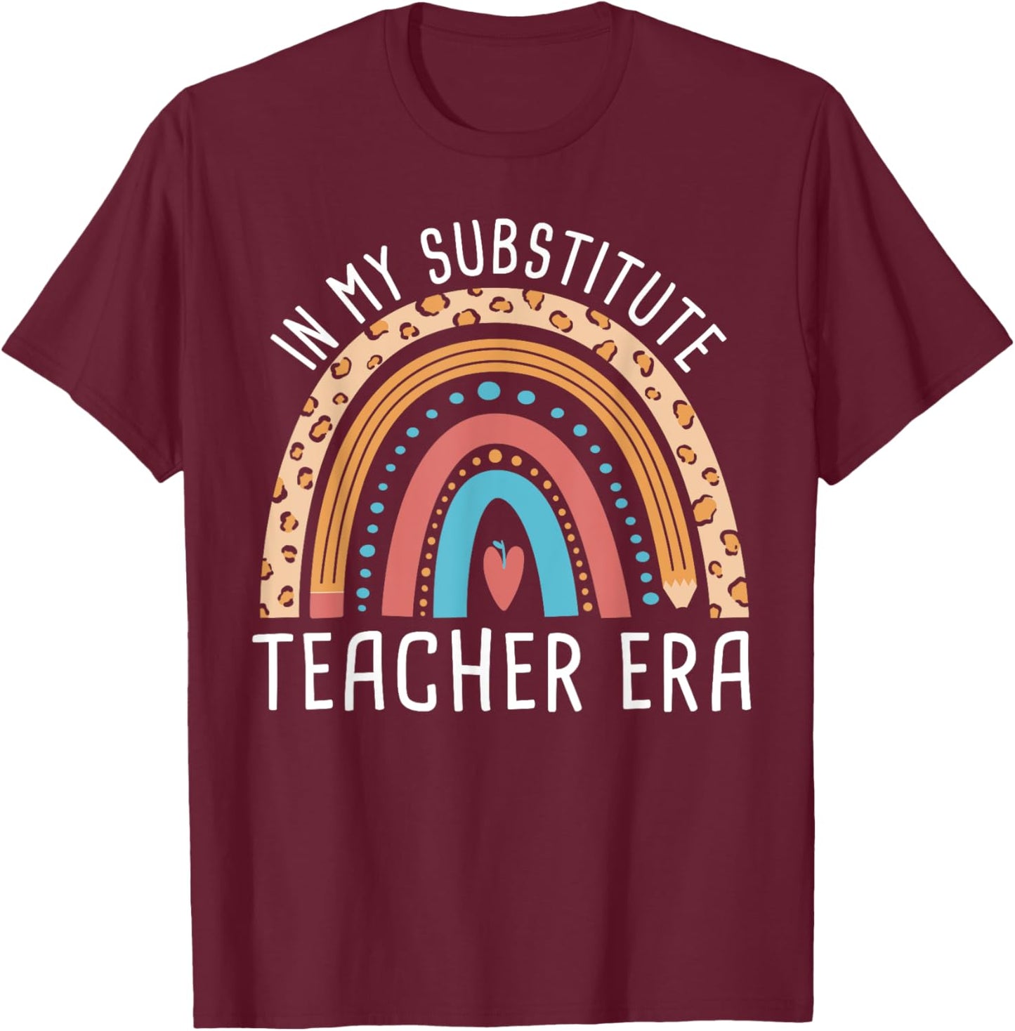 Back To School In My Substitute Teacher Era T-Shirt - T-Shirt | Maroon