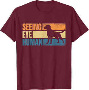 Blind Dog Funny Seeing Eye Human Dog Owner Lovers T-Shirt - T-Shirt | Maroon