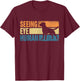 Blind Dog Funny Seeing Eye Human Dog Owner Lovers T-Shirt - T-Shirt | Maroon