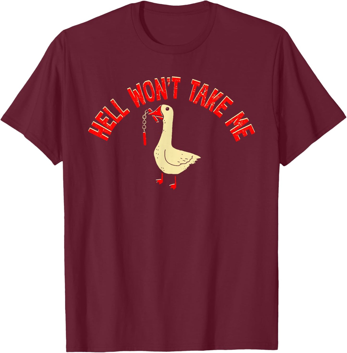 Hell Won't Take Me Funny Duck Graphic T-Shirt - T-Shirt | Maroon