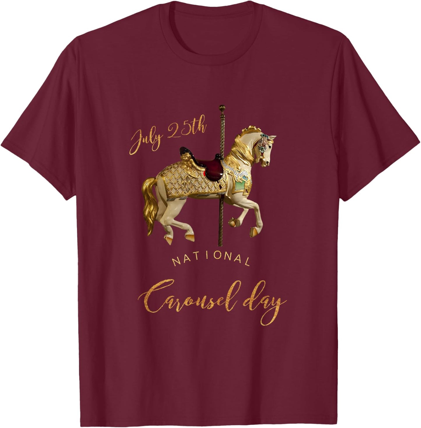 National Carousel Day - July 25th Souvenir T-Shirt - T-Shirt | Maroon