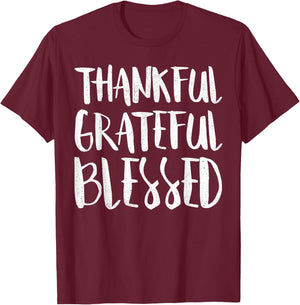 Thankful Grateful Blessed Thanksgiving Day Shirt T-Shirt - T-Shirt | Maroon