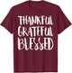 Thankful Grateful Blessed Thanksgiving Day Shirt T-Shirt - T-Shirt | Maroon
