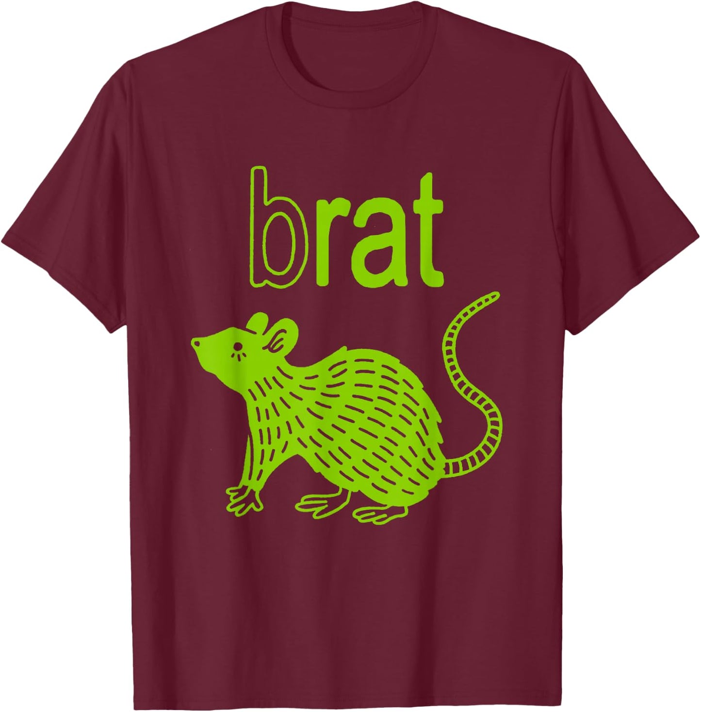 Brat B Rat Mouse Funny Apparel T-Shirt - T-Shirt | Maroon