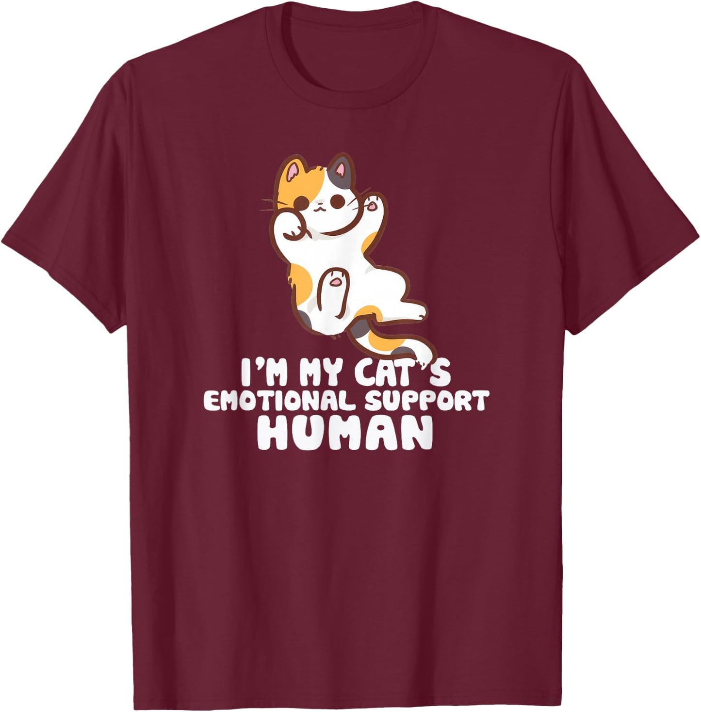 I'm My Cat's Human's Emotional Support Cute Cats T-Shirt - T-Shirt | Maroon