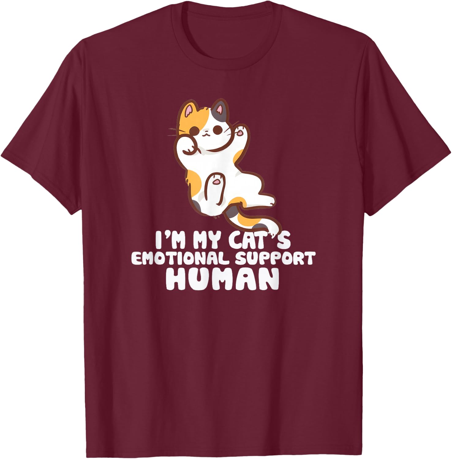 I'm My Cat's Human's Emotional Support Cute Cats T-Shirt - T-Shirt | Maroon