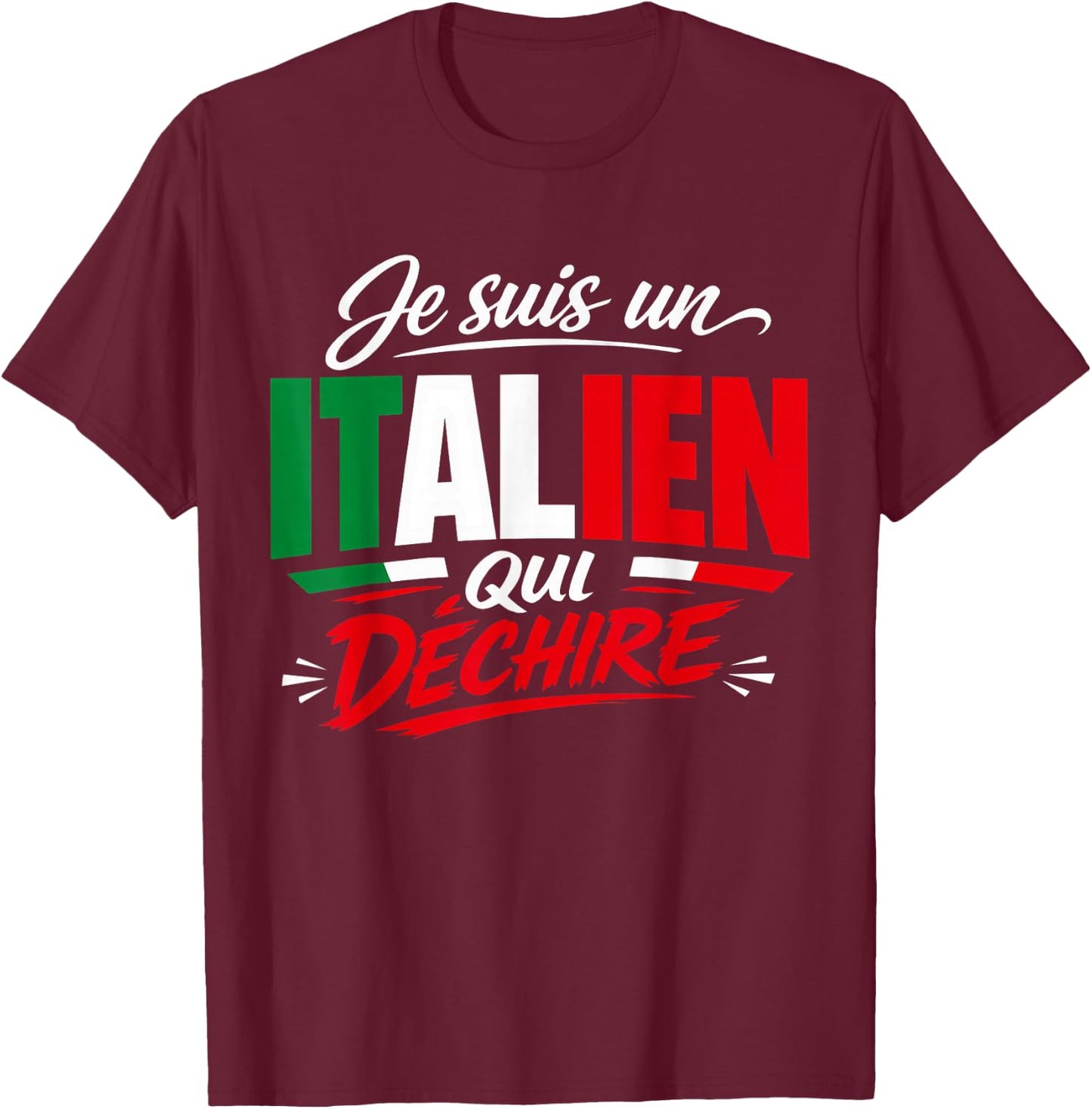 Je suis Un Italien Qui Déchire Humour Italie Cadeau T-Shirt - T-Shirt | Maroon