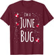 I'm a June Bug Cute Lady Bug Lover Insect Mom June Birthday T-Shirt - T-Shirt | Maroon