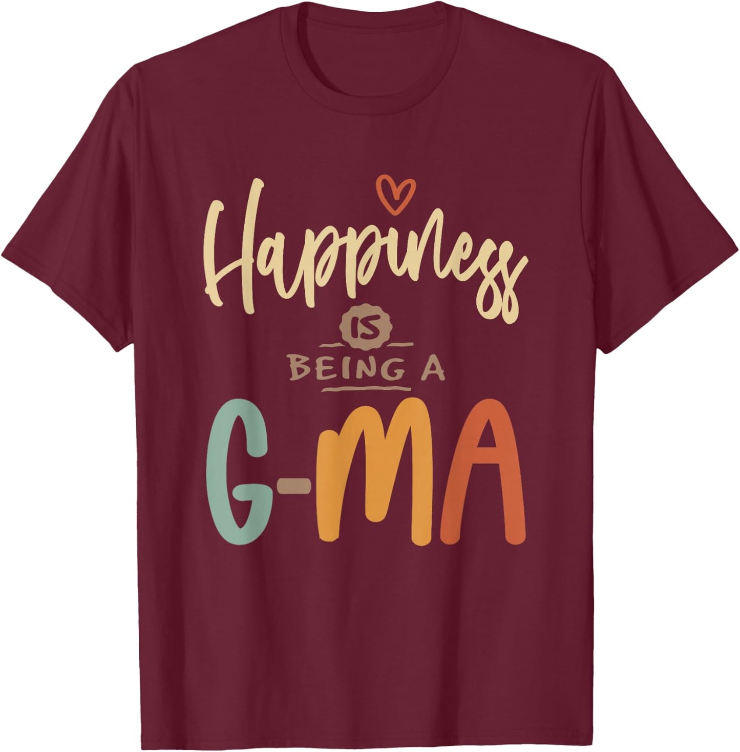 Happiness is Being a G-Ma - Grandma T-Shirt - T-Shirt | Maroon