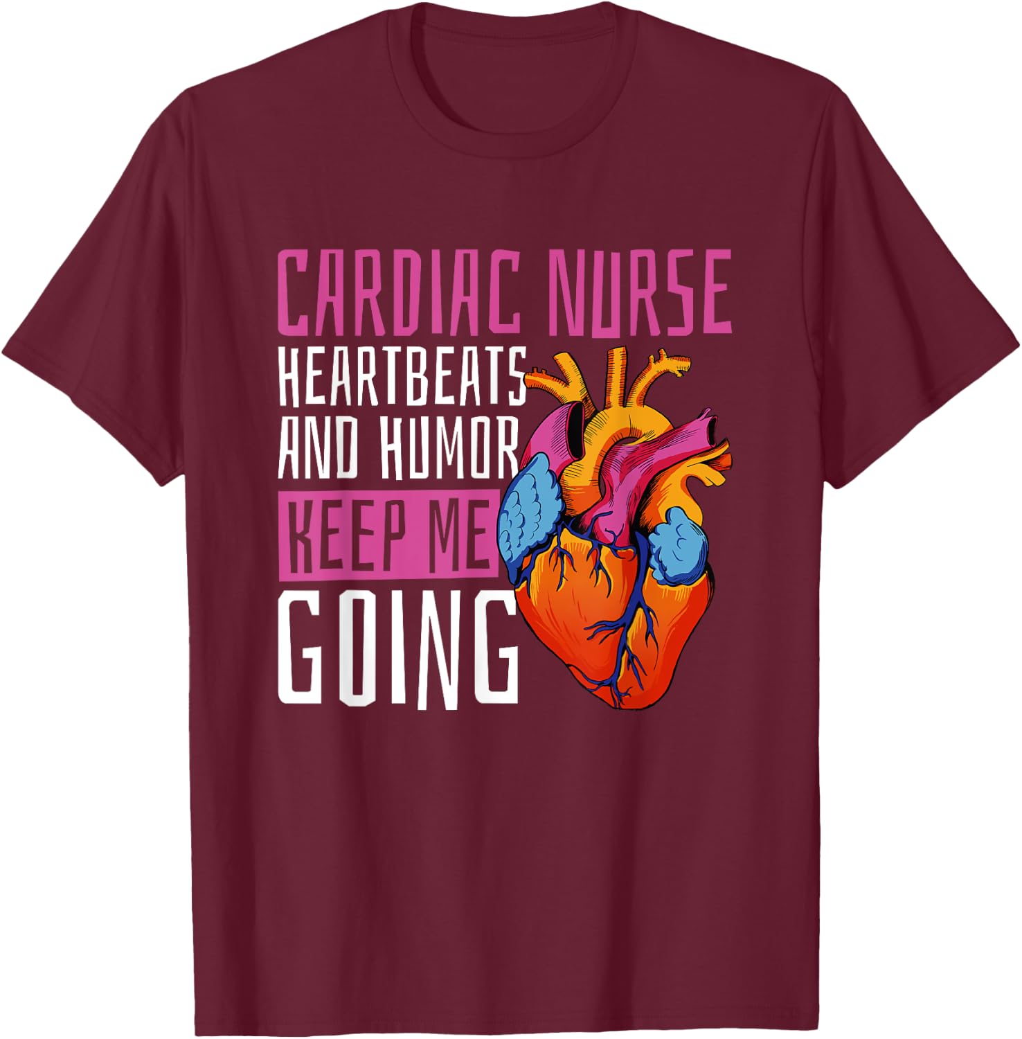 Cardiac Nurse Cardiology T-Shirt - T-Shirt | Maroon