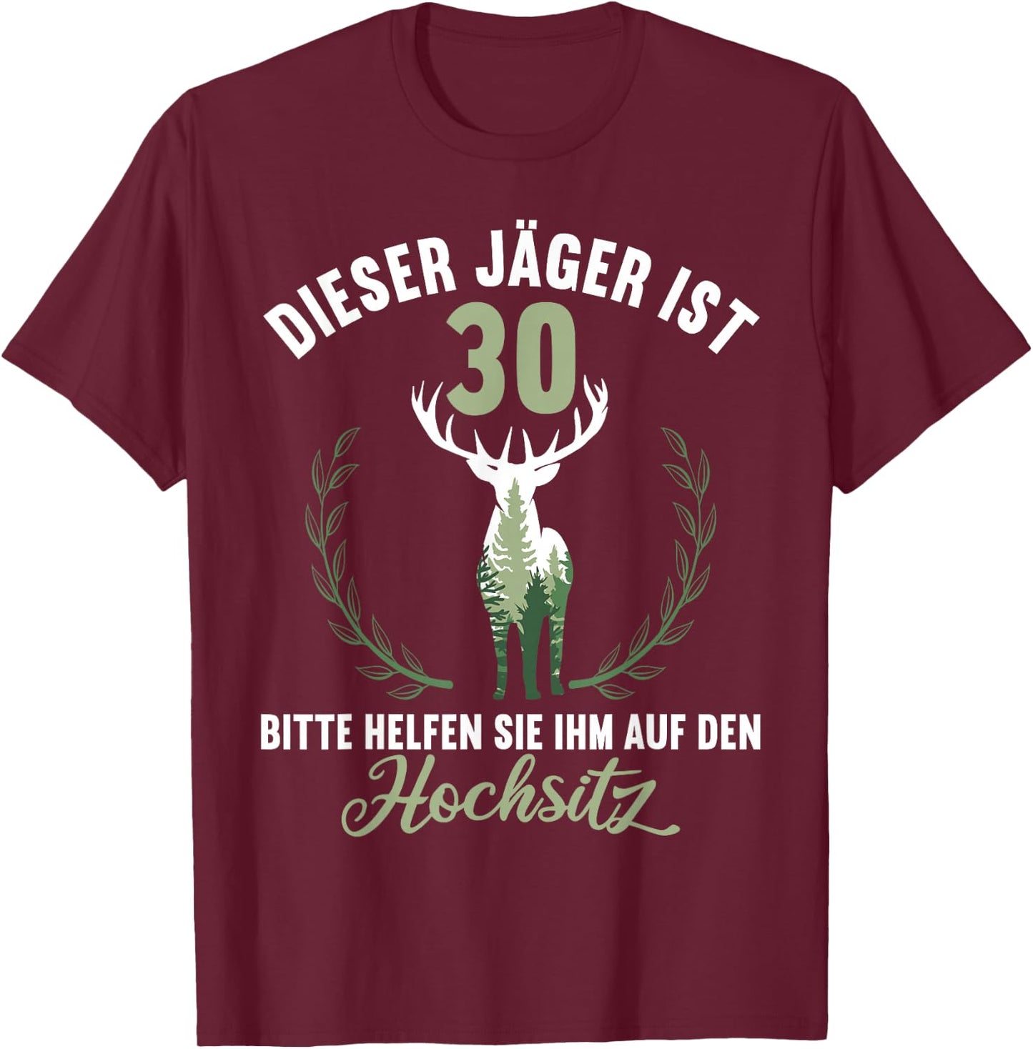 30 Jahre Jäger helfen auf Hochsitz Ansitz 30 Geburtstag T-Shirt - T-Shirt | Maroon