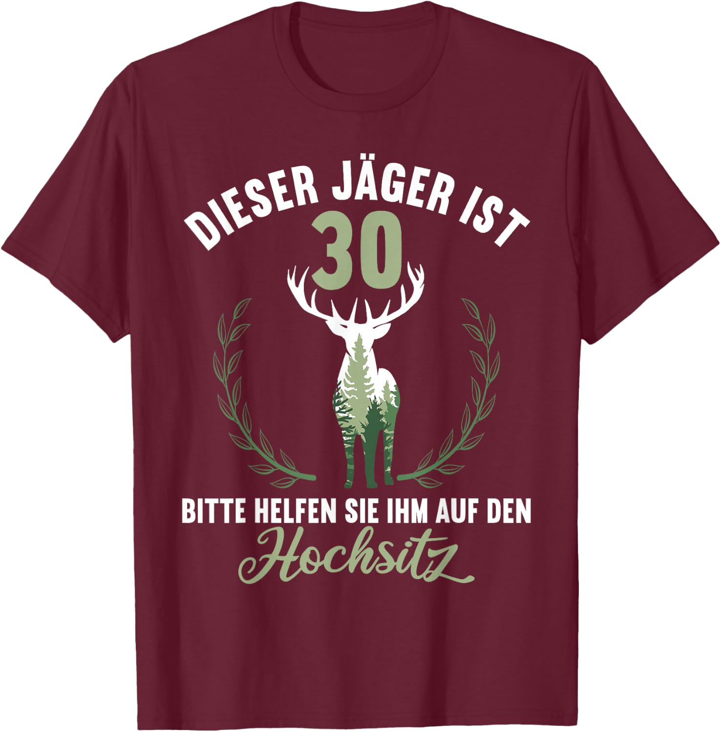 30 Jahre Jäger helfen auf Hochsitz Ansitz 30 Geburtstag T-Shirt - T-Shirt | Maroon