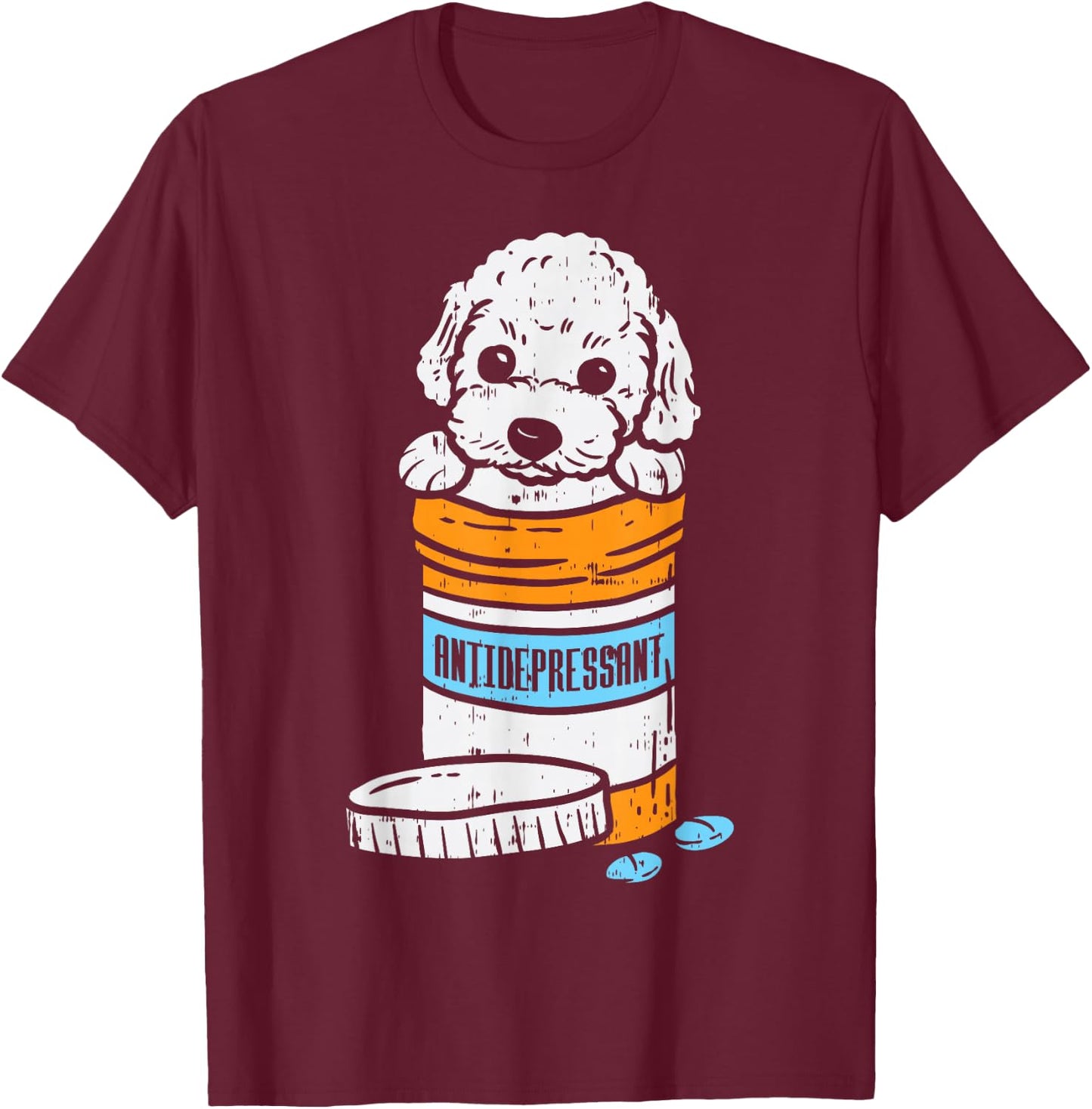 Antidepressant Poodle Cute Animal Pet Dog Lover Owner Gift T-Shirt - T-Shirt | Maroon