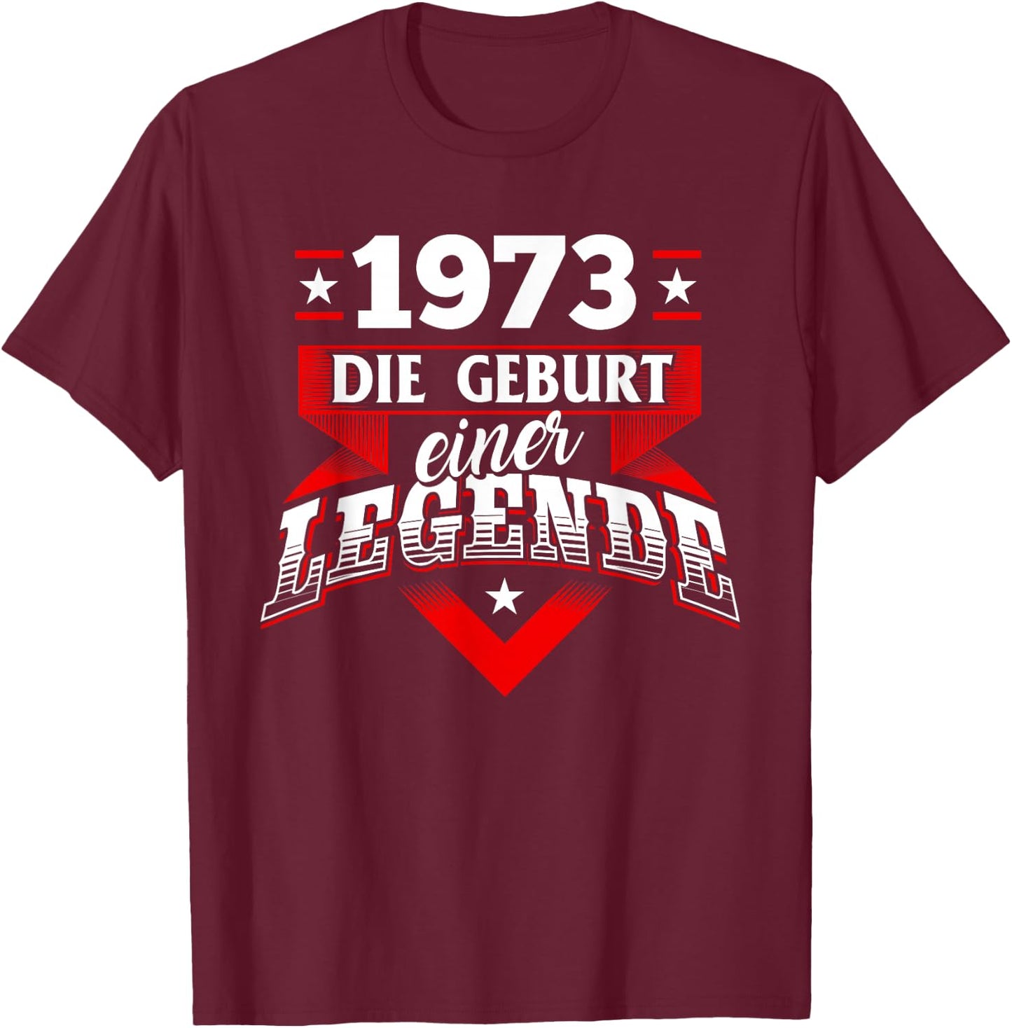1973 Geburt einer Legende Jahrgang Geburtsjahr Geburtstag T-Shirt - T-Shirt | Maroon