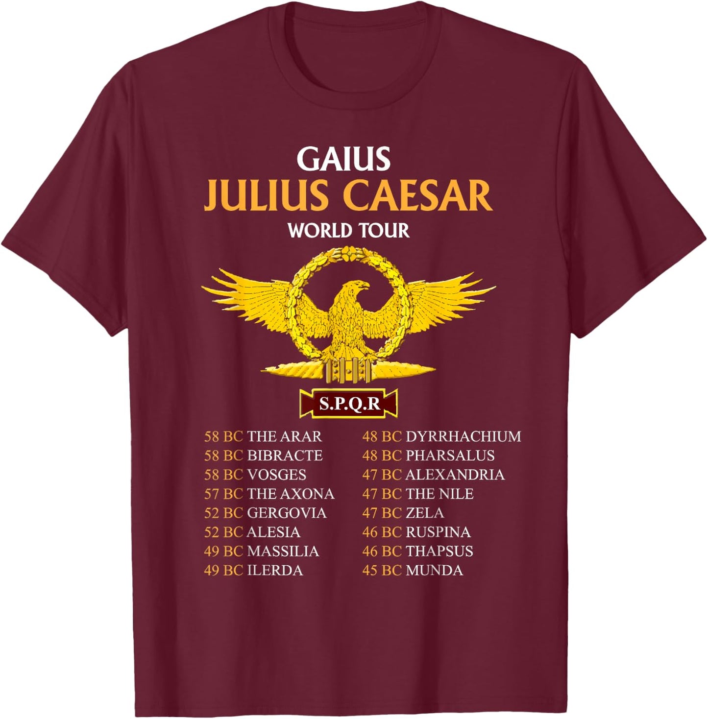 SPQR, Ancient Rome Julius Caesar World Tour, Roman History T-Shirt - T-Shirt | Maroon