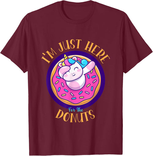 I'm Just Here For The Donuts Funny Unicorn Donuts Lover