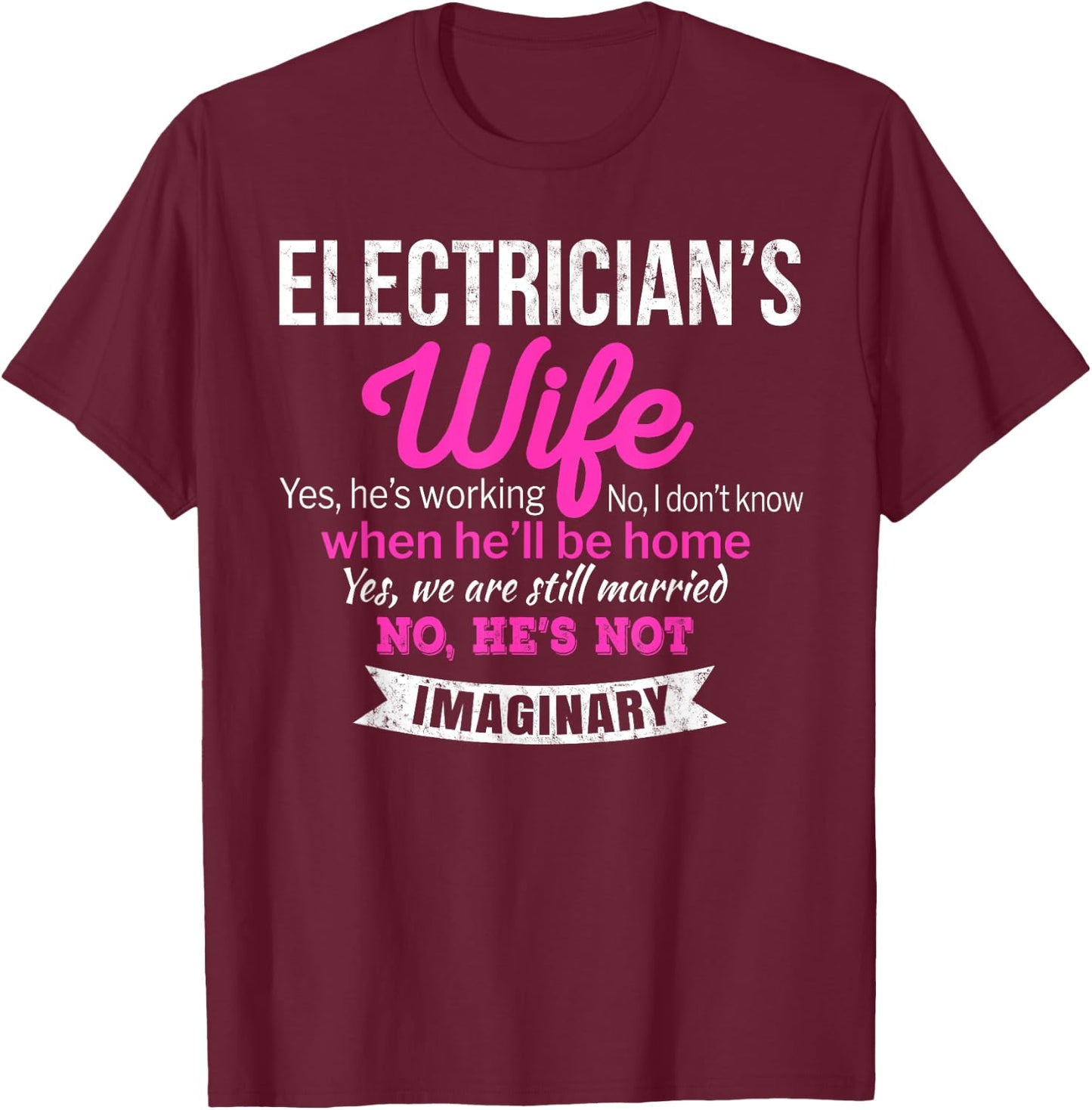 Electrician's Wife Gift Funny Anniversary T-Shirt - T-Shirt | Maroon