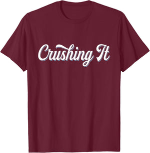 Crushing It | Retro Cool Successful Winning T-Shirt - T-Shirt | Maroon