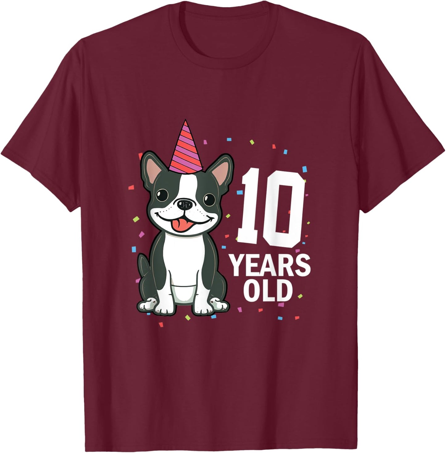 10 Years Old Birthday Boston Terrier Dog Lover 10th Party Women Kids T-Shirt - T-Shirt | Maroon