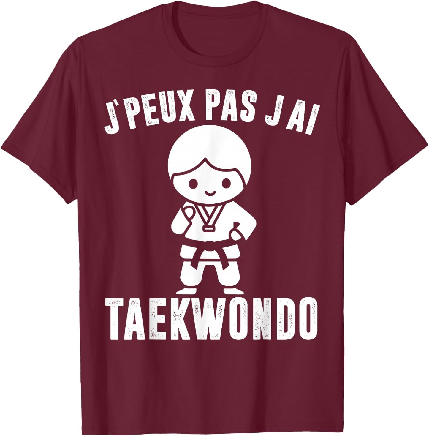 I Can't I Have Taekwondo Gift Funny Fans Taekwondo Sports T-Shirt - T-Shirt | Maroon