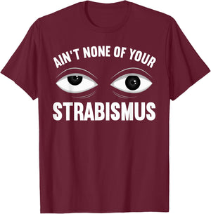 Funny Eye Surgeon Design Women Strabismus Optometry T-Shirt - T-Shirt | Maroon