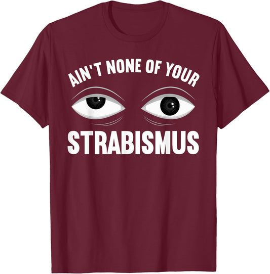 Funny Eye Surgeon Design Women Strabismus Optometry T-Shirt - T-Shirt | Maroon