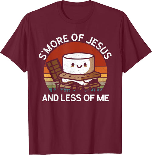 S'more Of Jesus Less Of Me Funny Christian Smore Men Women