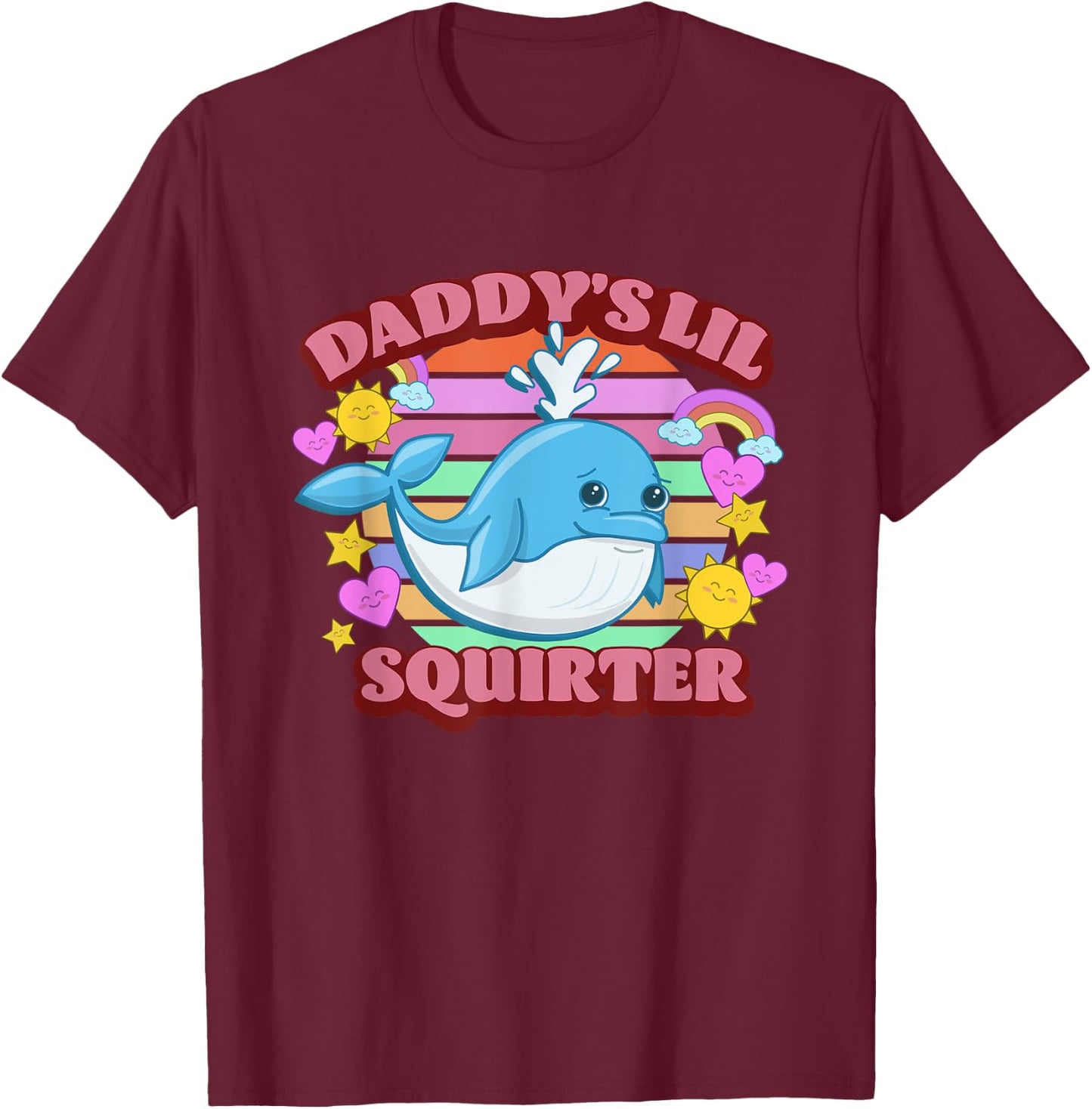 Daddy's Lil Squirter Whale Inappropriate Funny Adult Joke T-Shirt - T-Shirt | Maroon