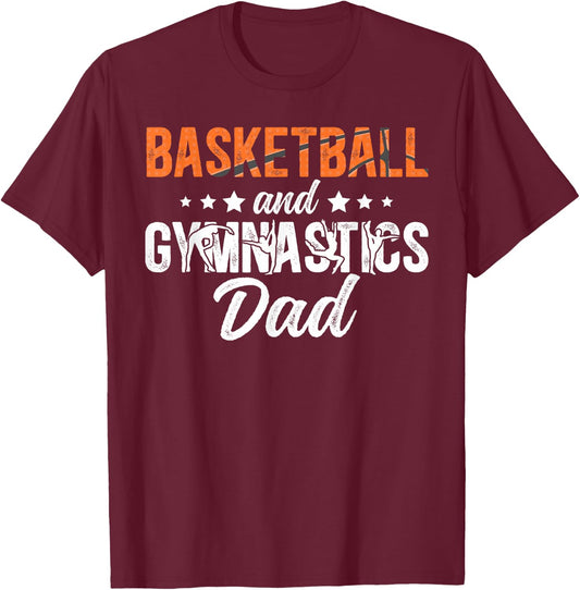 Basketball and Gymnastics Dad of Gymnast & Basketball Player T-Shirt - T-Shirt | Maroon