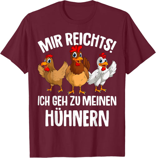 Mir reichts ich geh zu meinen Hühnern Landwirt Huhn Hühner