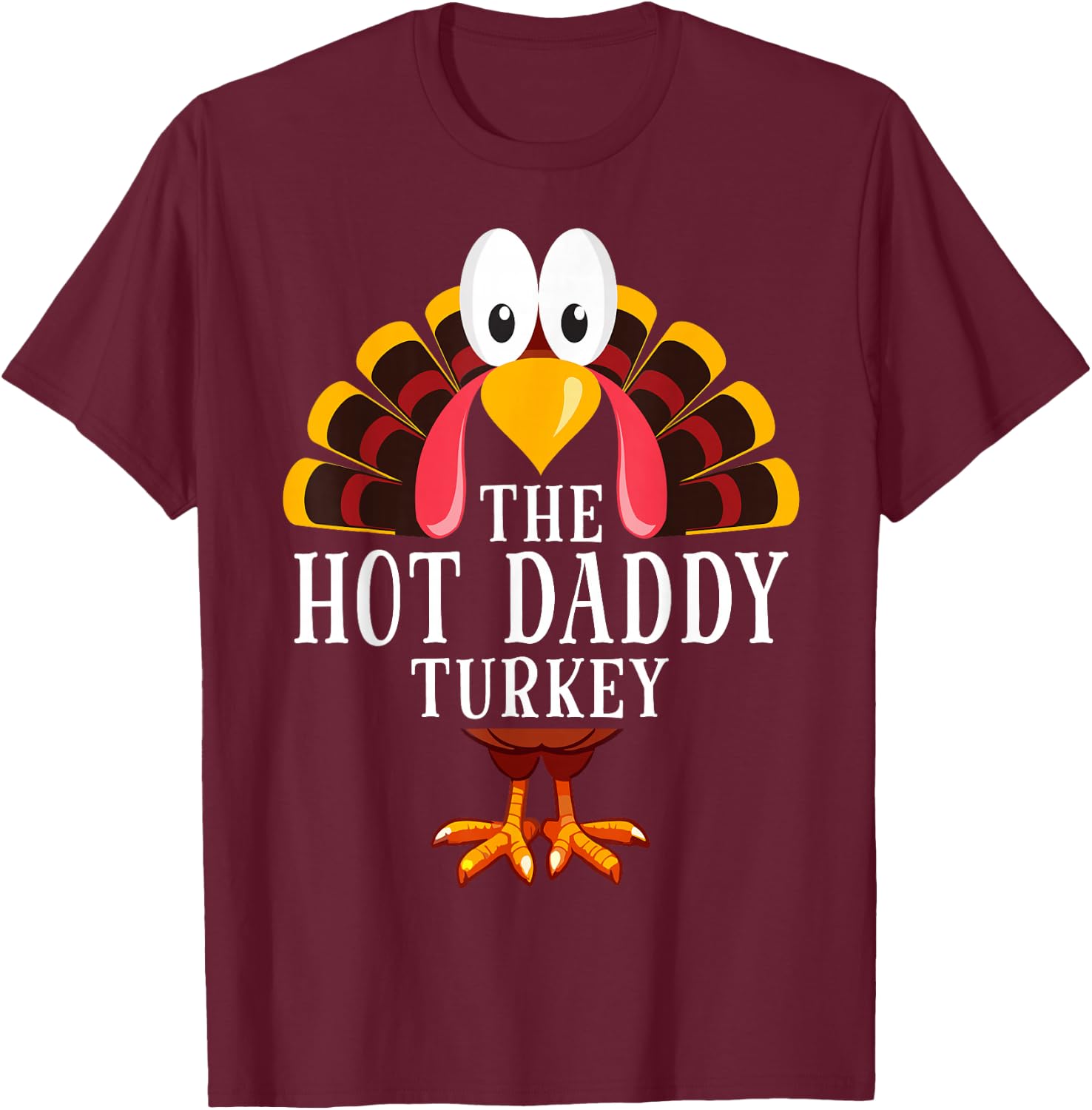 Thanksgiving The Hot Daddy Turkey Matching T-Shirt - T-Shirt | Maroon