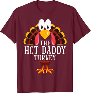 Thanksgiving The Hot Daddy Turkey Matching T-Shirt - T-Shirt | Maroon