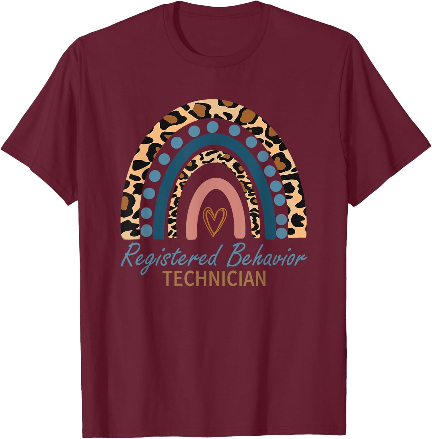 RBT Registered Behavior Technician ABA Therapist Rainbow T-Shirt - T-Shirt | Maroon