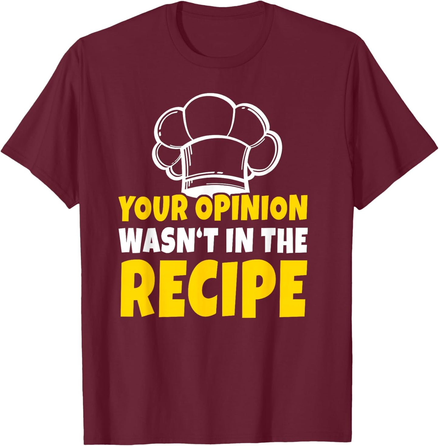 Kitchen Chef Cook Baking Cooking Humorous Joke: Men & T-Shirt - T-Shirt | Maroon