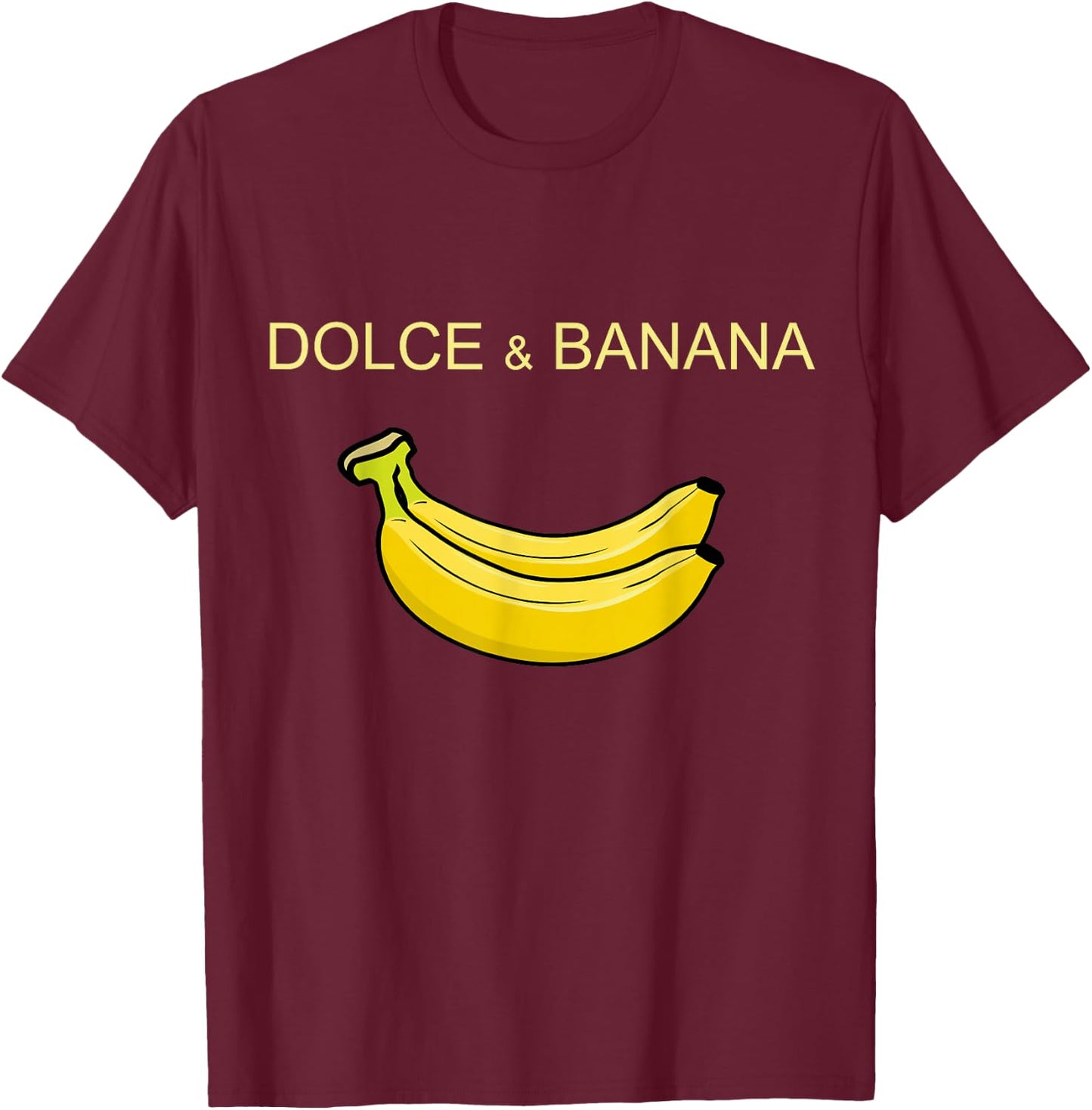 Dolce and Banana Funny Cute Graphic Design Banana T-Shirt - T-Shirt | Maroon