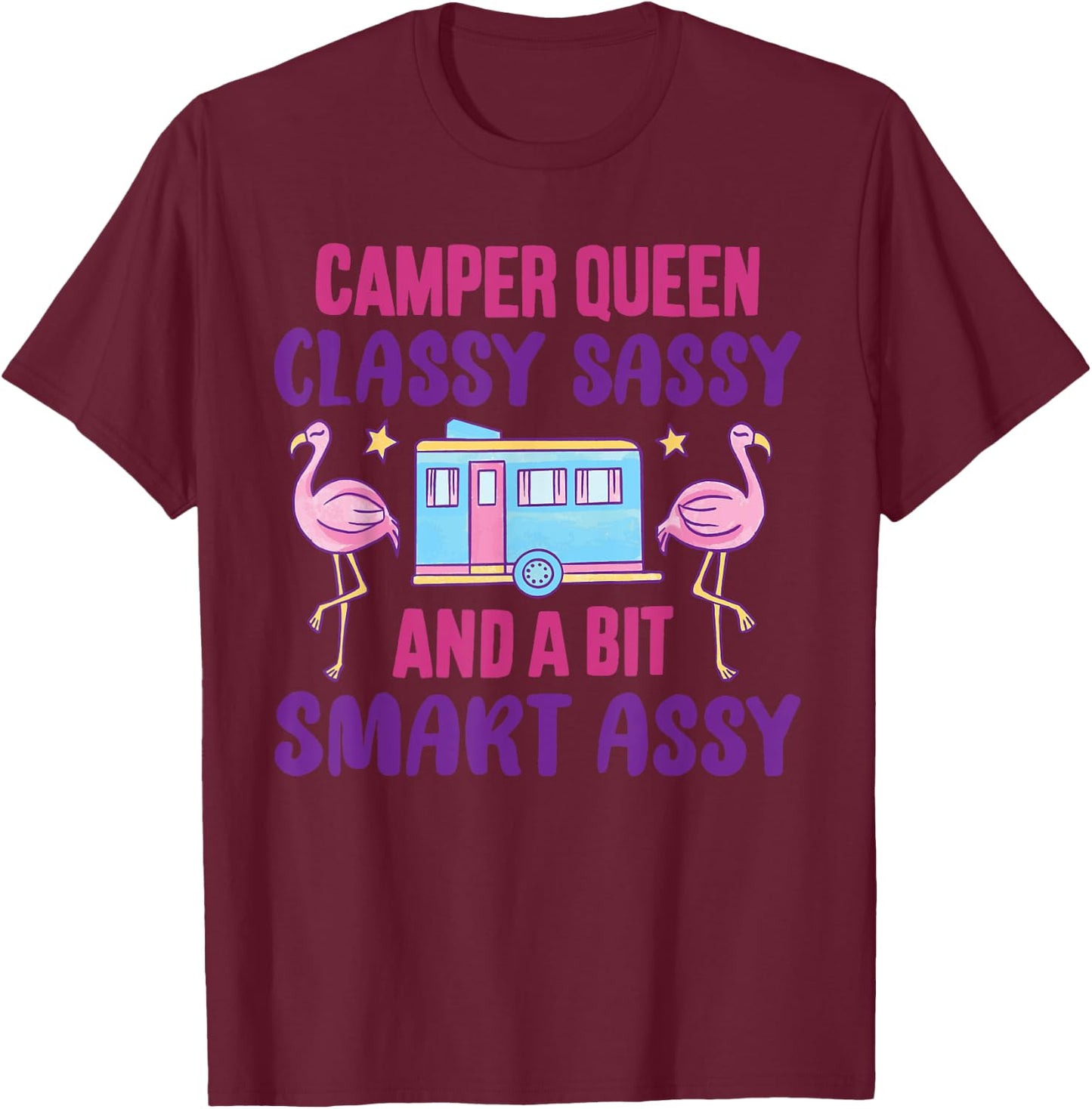 Funny Camping camper queen Classy Sassy T-Shirt - T-Shirt | Maroon