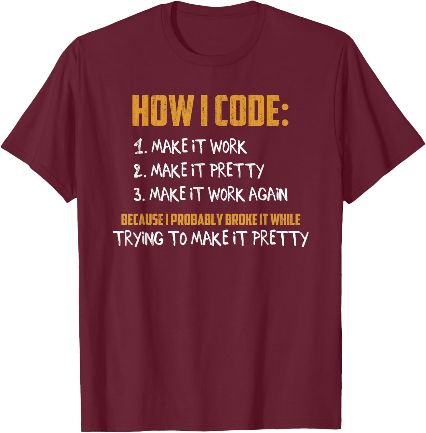 How To Code Funny Programmer Coder Nerd Geek Routine Humor T-Shirt - T-Shirt | Maroon