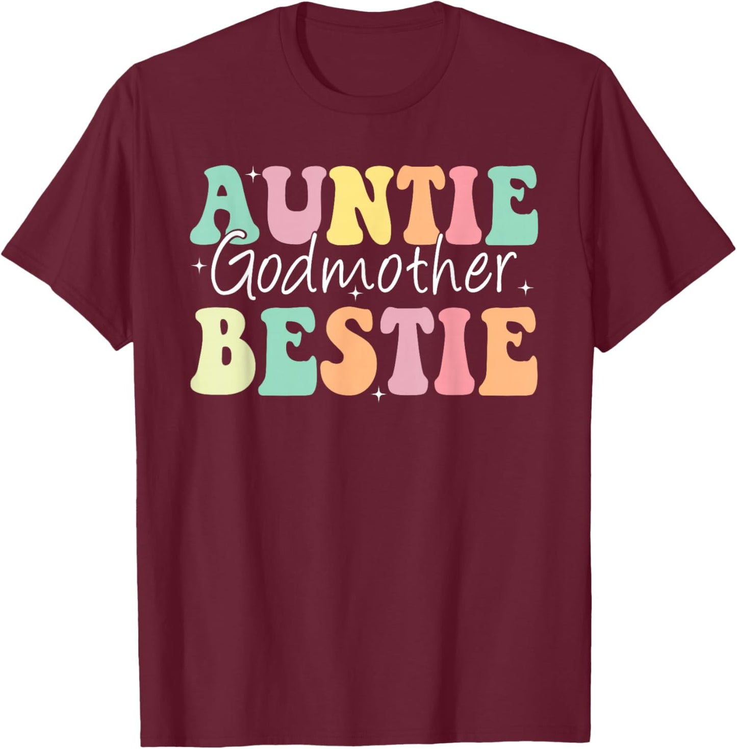 Auntie Godmother Bestie Funny Aunt God Mother Bestie T-Shirt - T-Shirt | Maroon