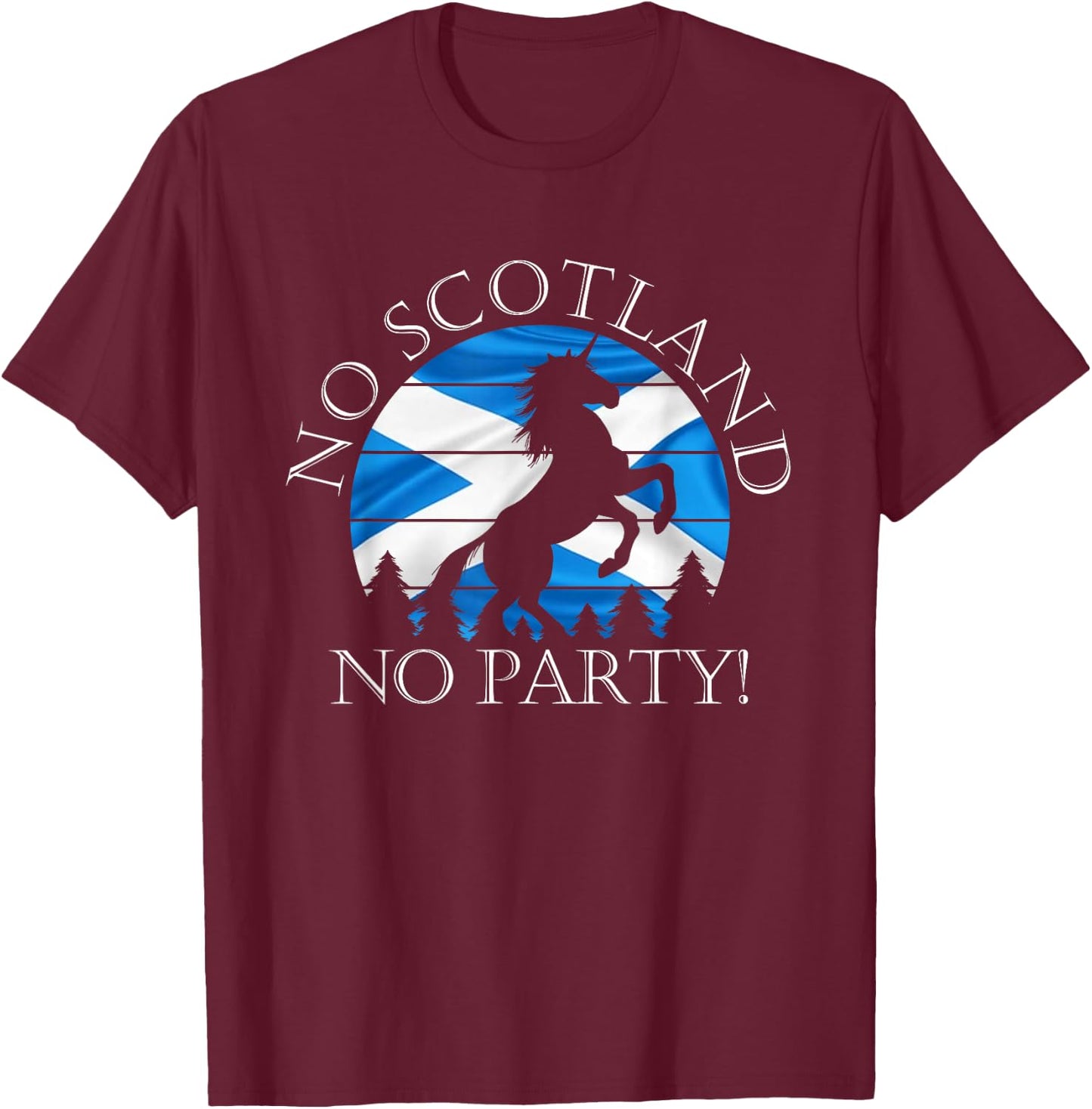 Scottish Pride Scotland Unicorn No Scotland No Party Saltire T-Shirt - T-Shirt | Maroon